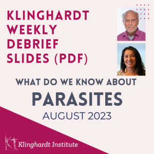 Klinghardt Debrief: What do we know about Parasites? Aug-Oct 2023