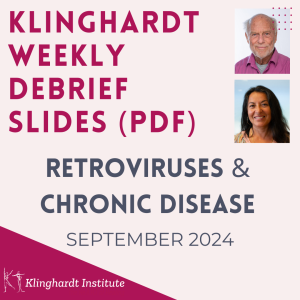 Klinghardt Weekly Debrief: Retroviruses & Chronic Disease, September 2024